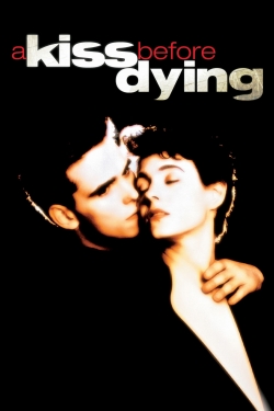 Watch A Kiss Before Dying free movies