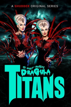 Watch The Boulet Brothers' Dragula: Titans free movies