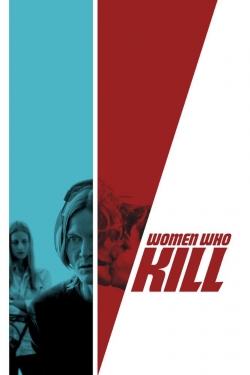 Watch Women Who Kill free movies