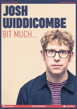 Watch Josh Widdicombe: Bit Much... free movies