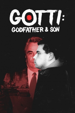 Watch Gotti: Godfather and Son free movies