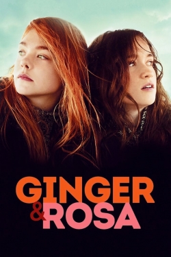 Watch Ginger & Rosa free movies