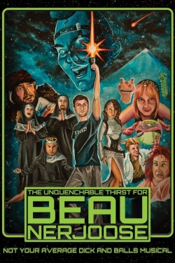 Watch The Unquenchable Thirst for Beau Nerjoose free movies