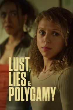 Watch Lust, Lies, and Polygamy free movies