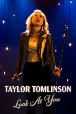 Watch Taylor Tomlinson: Look at You free movies