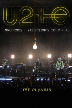 Watch U2: iNNOCENCE + eXPERIENCE Live in Paris free movies