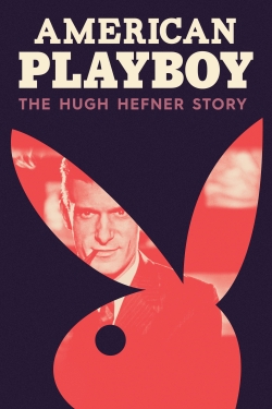 Watch American Playboy: The Hugh Hefner Story free movies