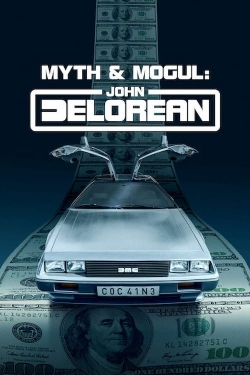 Watch Myth & Mogul: John DeLorean free movies