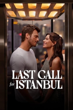 Watch Last Call for Istanbul free movies