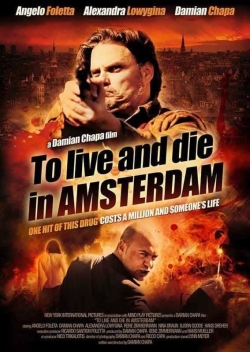 Watch To Live and Die in Amsterdam free movies