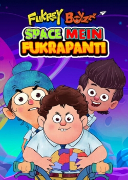 Watch Fukrey Boyzzz: Space Mein Fukrapanti free movies