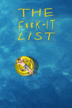 Watch The F**k-It List free movies