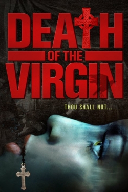 Watch Death of the Virgin free movies