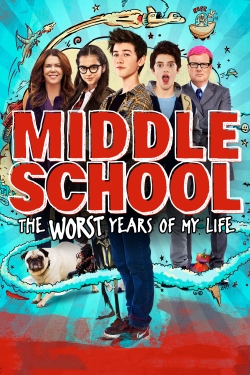 Watch Middle School: The Worst Years of My Life free movies