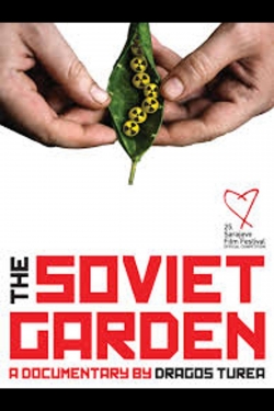 Watch The Soviet Garden free movies