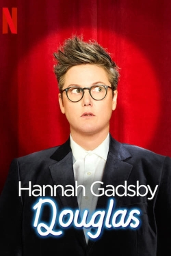 Watch Hannah Gadsby: Douglas free movies