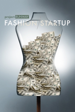 Watch Project Runway: Fashion Startup free movies