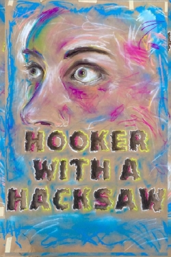 Watch Hooker with a Hacksaw free movies