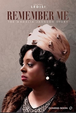 Watch Remember Me: The Mahalia Jackson Story free movies