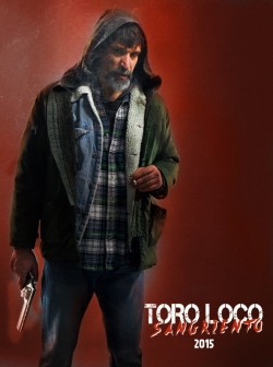 Watch Toro Loco: Bloodthirsty free movies