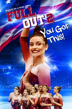 Watch Full Out 2: You Got This! free movies