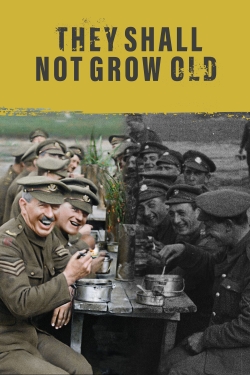 Watch They Shall Not Grow Old free movies