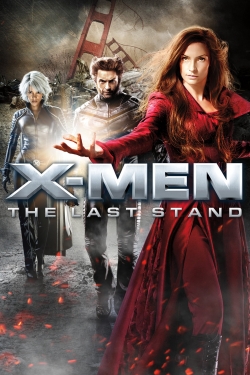 Watch X-Men: The Last Stand free movies