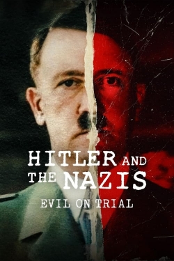 Watch Hitler and the Nazis: Evil on Trial free movies