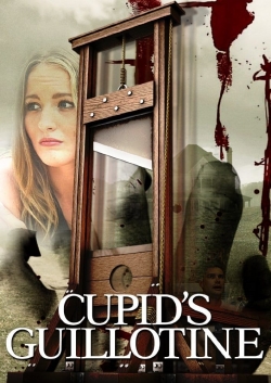 Watch Cupid's Guillotine free movies