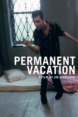 Watch Permanent Vacation free movies