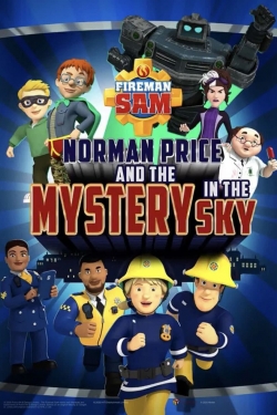 Watch Fireman Sam - Norman Price and the Mystery in the Sky free movies