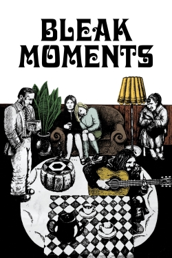 Watch Bleak Moments free movies