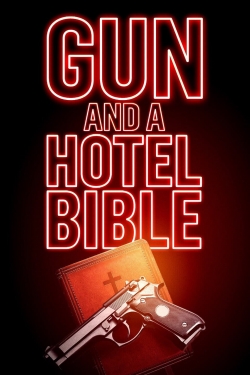 Watch Gun and a Hotel Bible free movies