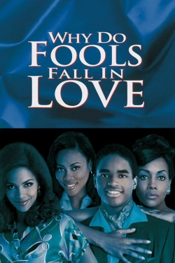 Watch Why Do Fools Fall In Love free movies