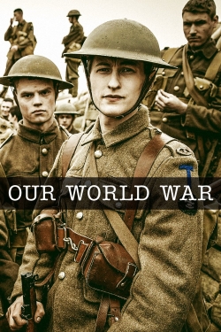 Watch Our World War free movies