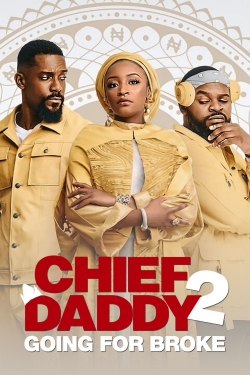 Watch Chief Daddy 2: Going for Broke free movies