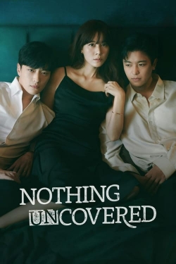 Watch Nothing Uncovered free movies