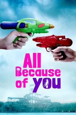 Watch All Because of You free movies