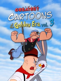 Watch Greatest Cartoons of the Golden Era Vol. 3 free movies