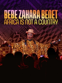 Watch Bebe Zahara Benet: Africa Is Not a Country free movies