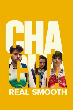 Watch Cha Cha Real Smooth free movies