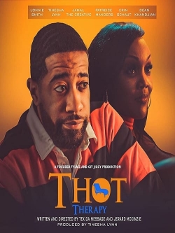 Watch T.H.O.T. Therapy: A Focused Fylmz and Git Jiggy Production free movies