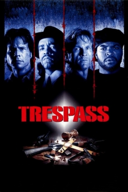 Watch Trespass free movies