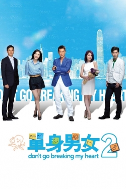 Watch Don't Go Breaking My Heart 2 free movies