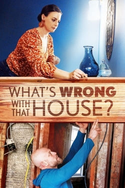 Watch What's Wrong with That House? free movies