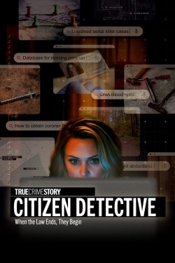 Watch True Crime Story: Citizen Detective free movies