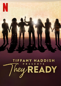 Watch Tiffany Haddish Presents: They Ready free movies