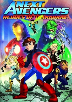 Watch Next Avengers: Heroes of Tomorrow free movies