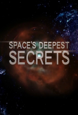 Watch Space's Deepest Secrets free movies