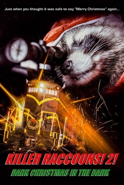 Watch Killer Raccoons 2: Dark Christmas in the Dark free movies